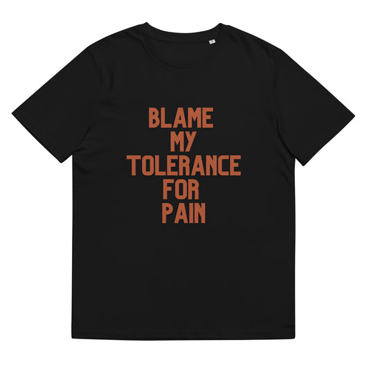 'Blame My Tolerance' T-Shirt