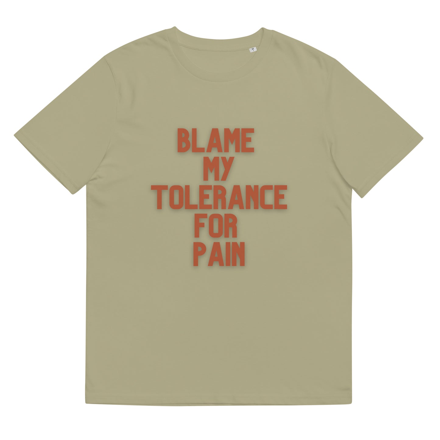'Blame My Tolerance' Unisex organic cotton t-shirt