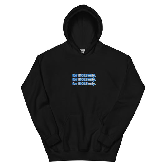 'for IDOLS only' Hoodie